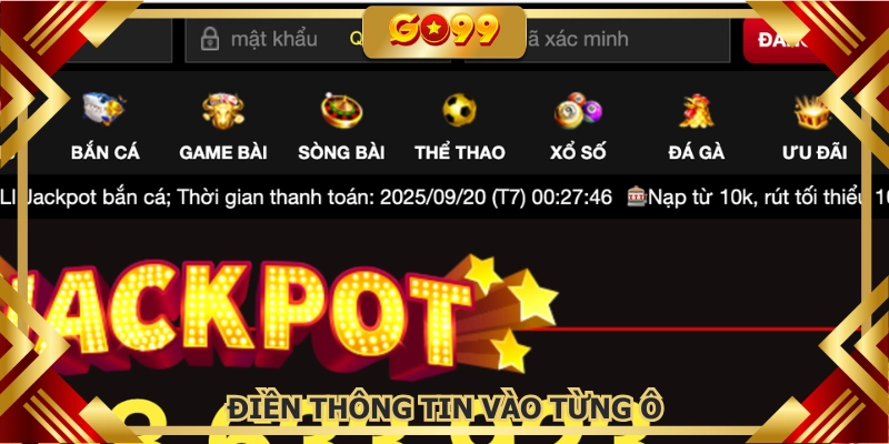 Hội viên đăng nhập GO99 điền thông tin nhanh