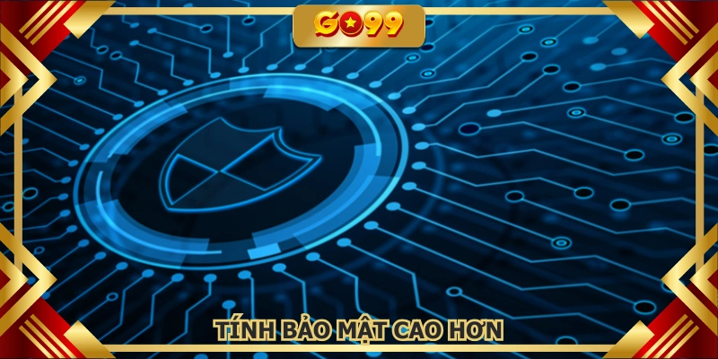 Tài khoản được an toàn hơn so với web